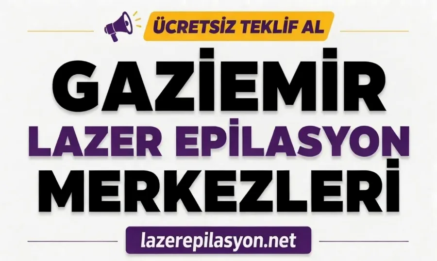 Gaziemir Lazer Epilasyon